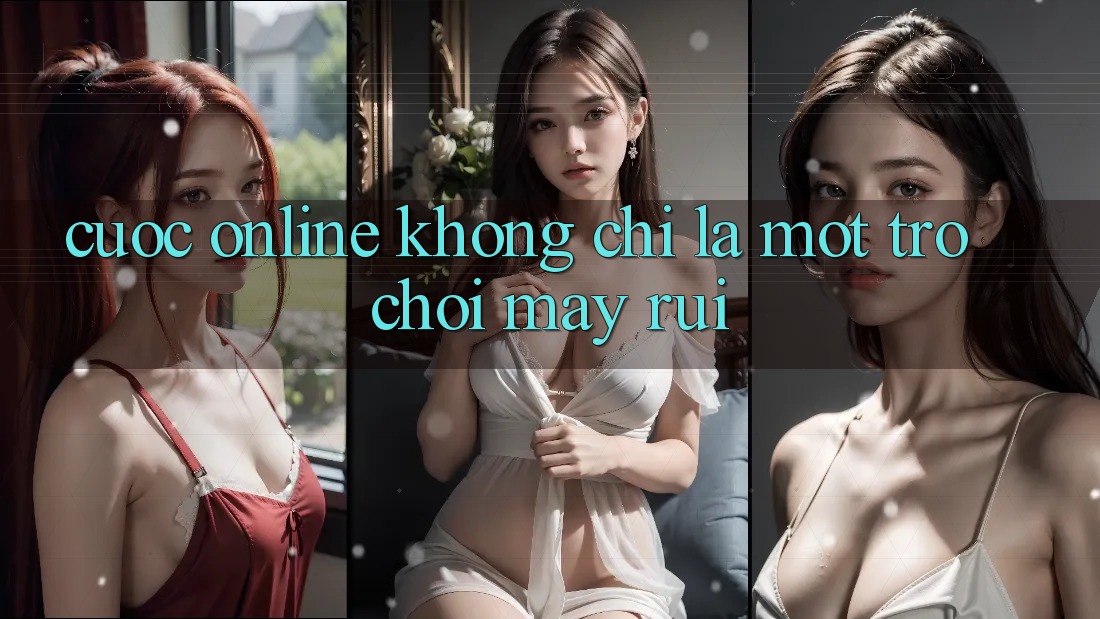“Cược Online” Không Chỉ Là Một Trò Chơi May Rủi