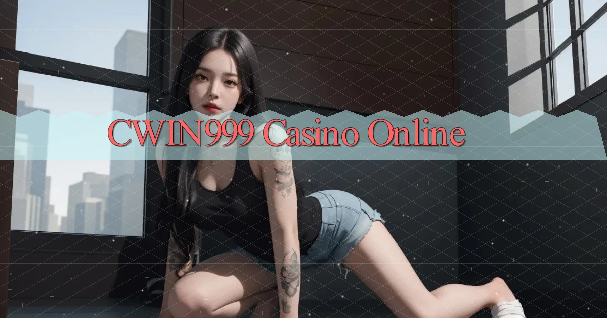 cwin999 casino online