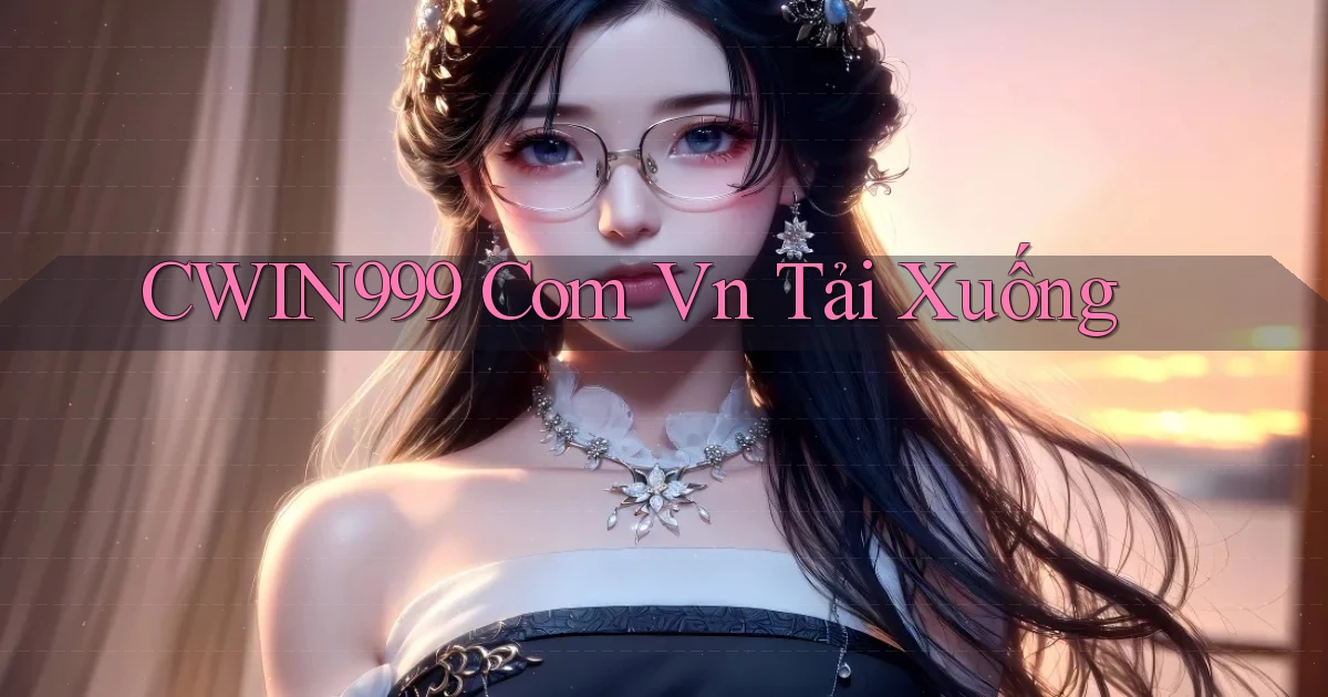 cwin999 com vn Tải xuống