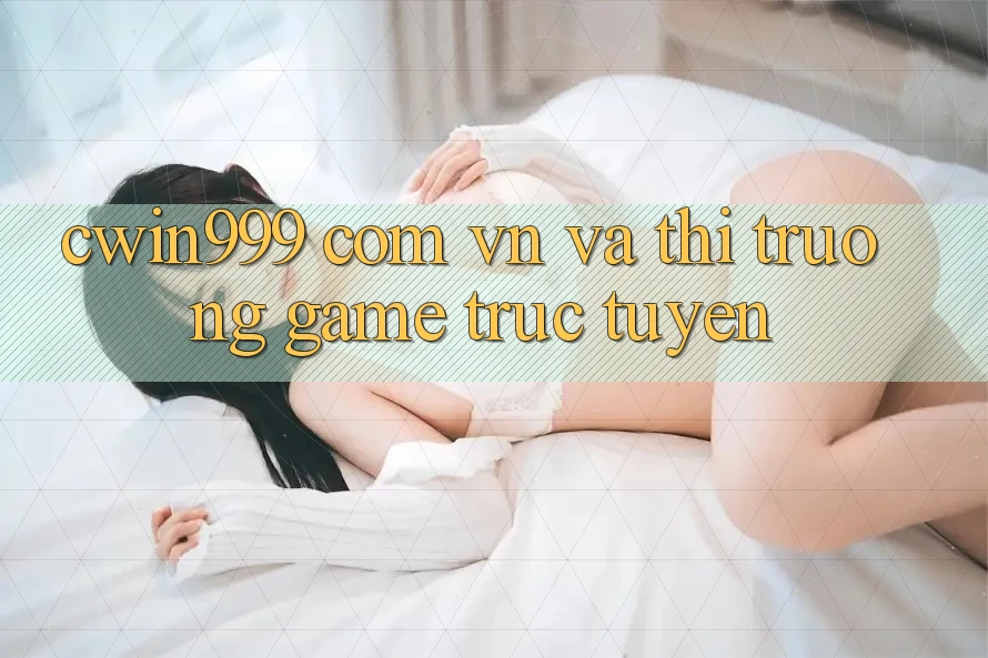 “cwin999 com vn” và Thị Trường Game Trực Tuyến