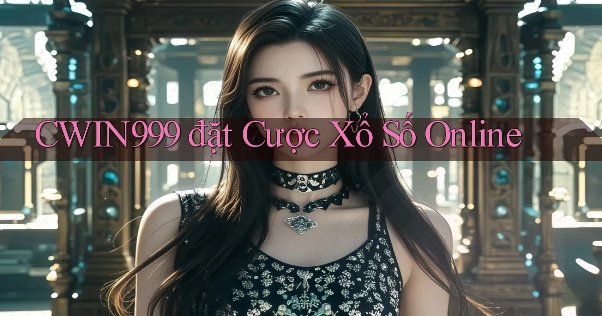cwin999  đặt cược xổ số online