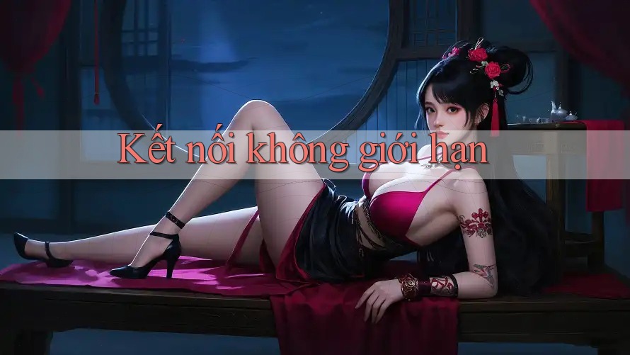 Kết nối không giới hạn