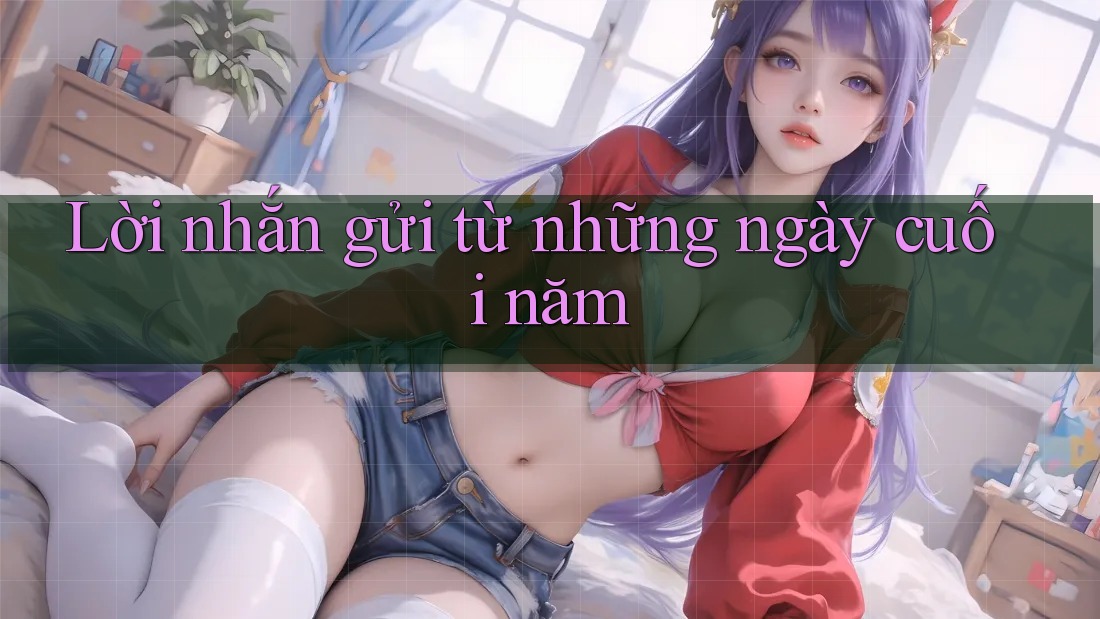 Lời nhắn gửi từ những ngày cuối năm
