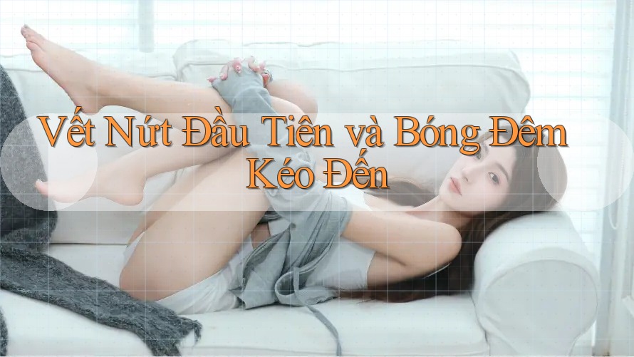 Vết Nứt Đầu Tiên và Bóng Đêm Kéo Đến Vết Nứt Đầu Tiên và Bóng Đêm Kéo Đến